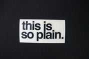 this is so plain 3" Die Cut Sticker