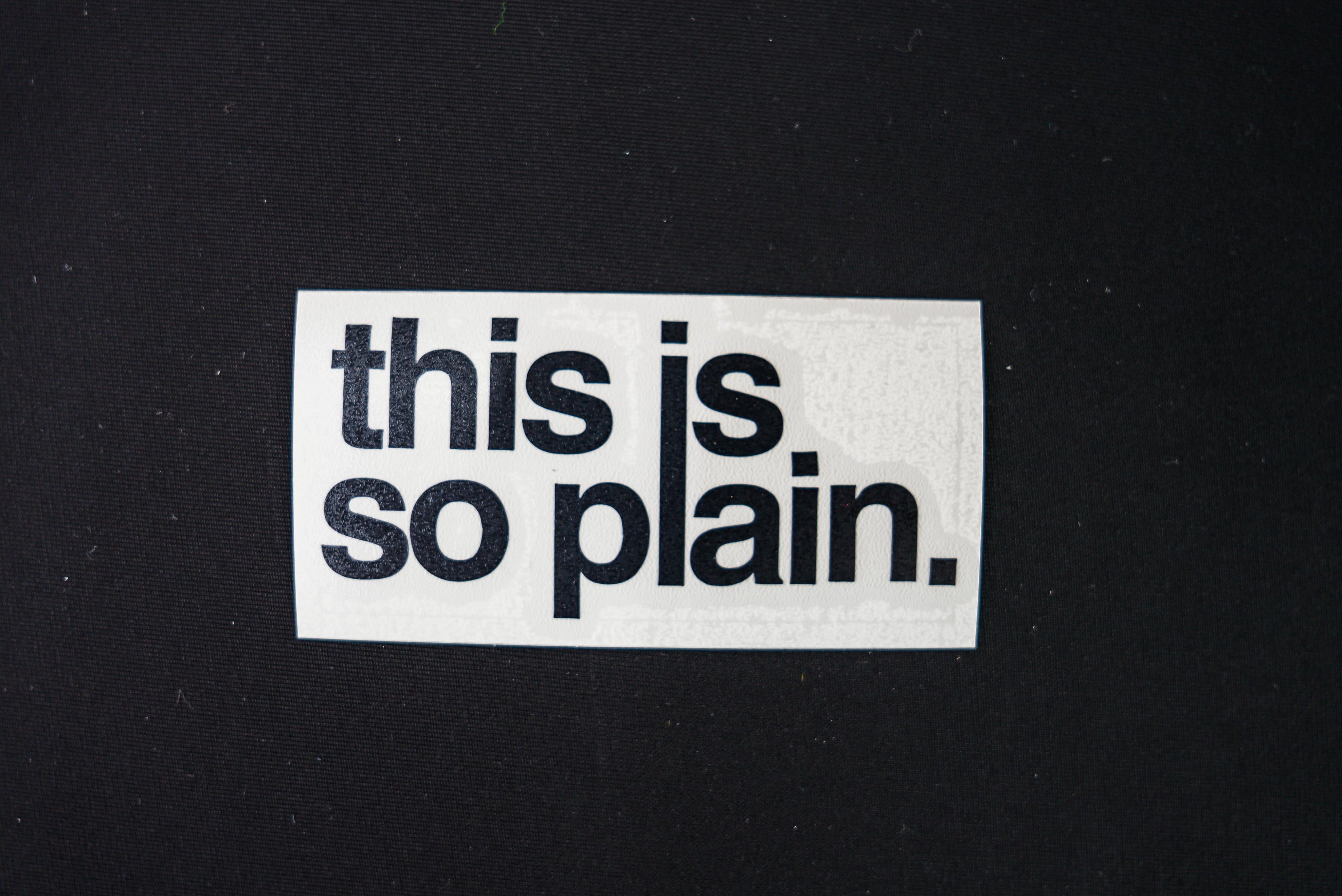 this is so plain 3" Die Cut Sticker